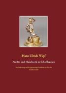 Ebook Zünfte und Handwerk in Schaffhausen di Hans Ulrich Wipf edito da Books on Demand