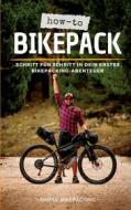 Ebook How-to Bikepack di Dennis Wittmann edito da Books on Demand