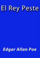 Ebook El rey peste di Edgar Allan Poe edito da Edgar Allan Poe