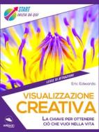 Ebook Visualizzazione creativa di Eric Edwards edito da Area51 Publishing