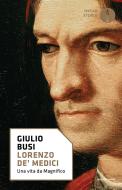 Ebook Lorenzo de' Medici di Busi Giulio edito da Mondadori