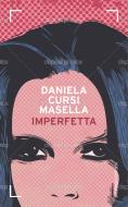 Ebook Imperfetta di Daniela Cursi Masella edito da Baldini+Castoldi