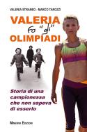 Ebook Valeria fa "gli" Olimpiadi di Valeria Straneo, Marco Tarozzi edito da Minerva Edizioni