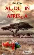 Ebook Al(l)di(e) in Afrik(c)a di Eva Kiltz edito da Books on Demand