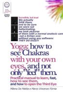 Ebook Yoga: How to See Chakras With Your Own Eyes, and Not Only "Feel" Them. (Manual #001) di Marco Fomia, Veronica Fomia edito da Veronica Fomia