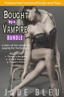 Ebook Bought by a Vampire Bundle di Jade Bleu edito da Jade Bleu