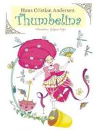 Ebook Thumbelina di Hans Christian Andersen edito da Galant