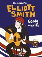 Ebook Elliott Smith - Going Nowhere di Holdenaccio edito da BAO Publishing