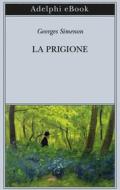 Ebook La prigione di Georges Simenon edito da Adelphi