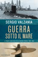 Ebook Guerra sotto il mare di Valzania Sergio edito da Mondadori