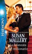 Ebook La fidanzata del milionario di Susan Mallery edito da HarperCollins Italia