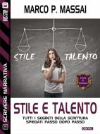 Ebook Scuola di scrittura - Stile e talento di Marco P. Massai edito da Delos Digital