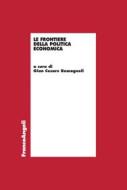 Ebook Le frontiere della politica economica di AA. VV. edito da Franco Angeli Edizioni