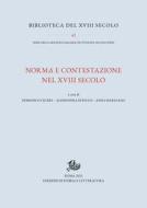 Ebook Norma e contestazione nel XVIII secolo di Cecere Domenico, Di Ricco Alessandra, Rao Anna Maria edito da Edizioni di Storia e Letteratura