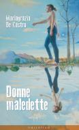 Ebook Donne maledette di De Castro Mariagrazia edito da Milena Edizioni