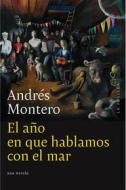 Ebook El año en que hablamos con el mar di Andrés Montero edito da La Pollera Ediciones
