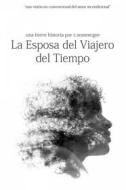 Ebook La Esposa Del Viajero Del Tiempo. Una Historia Breve. di C. Sean McGee edito da C.Sean McGee