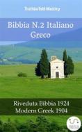 Ebook Bibbia N.2 Italiano Greco di Truthbetold Ministry edito da TruthBeTold Ministry