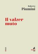 Ebook Il Valzer muto di Roberto Piumini edito da Marietti 1820