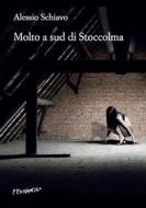 Ebook Molto a sud di Stoccolma di Schiavo Alessio edito da Fernandel