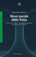 Ebook Nove parole della fisica di Alessandro Bettini edito da Bollati Boringhieri