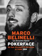 Ebook Pokerface di Marco Belinelli, Alessandro Mamoli edito da Baldini+Castoldi