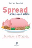 Ebook Spread arrosto con patate di Fabrizio Ghisellini edito da Fazi Editore