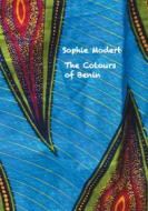 Ebook The Colours of Benin di Sophie Modert edito da Books on Demand