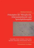 Ebook Prinzipien der Metaphysik, Erkenntnistheorie und Sprachphilosophie di Reinhard Gobrecht edito da Books on Demand