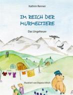 Ebook Im Reich der Murmeltiere di Kathrin Renner edito da Books on Demand