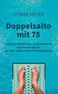 Ebook Doppelsalto mit 75 di Otmar Meyer edito da Books on Demand