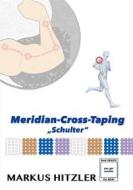 Ebook Meridian-Cross-Taping di Markus Hitzler edito da Books on Demand