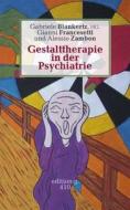 Ebook Gestalttherapie in der Psychiatrie di Gianni Francesetti, Alessio Zambon edito da Books on Demand