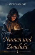 Ebook Numen und Zwielicht di Andreas Gloge edito da Books on Demand