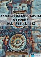Ebook Annali Meteorologici: OTTOBRE DAL 1948 AL 1982 di Fiorentino Marco Lubelli edito da Fiorentino Marco Lubelli