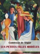 Ebook Les Petites Filles Modèles di Comtesse de Ségur edito da E-BOOKARAMA