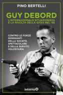 Ebook Guy Debord di Pino Bertelli edito da Edizioni Interno4