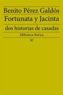 Ebook Fortunata y Jacinta: dos historias de casadas di Benito Pérez Galdós edito da Wisehouse Classics