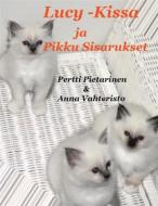 Ebook Lucy-Kissa Ja Pikku Sisarukset di Pertti Pietarinen edito da Books on Demand
