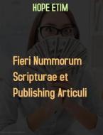 Ebook Fieri Nummorum Scripturae et Publishing Articuli di Hope Etim edito da Hope Etim