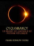 Ebook Cyclomancy (Traduit) di Frank Rudolph Young edito da Stargatebook