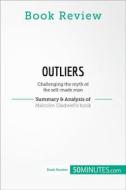 Ebook Book Review: Outliers by Malcolm Gladwell di 50minutes edito da 50Minutes.com