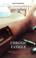 Ebook Chronic Fatigue di Luke Eisenberg edito da Books on Demand