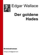 Ebook Der goldene Hades di Edgar Wallace, AA. VV. edito da Edgar Wallace
