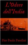 Ebook L&apos;Odore dell&apos;India di Pier Paolo Pasolini edito da Artemide Libri