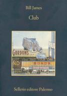 Ebook Club di Bill James edito da Sellerio Editore