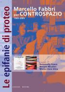 Ebook Le epifanie di Proteo di Giuseppe Gangemi, Maria Clara Ghia, Antonella Greco, Silvia Massotti, Renato Nicolini, Antonio Quistelli, Enrico Valeriani edito da Gangemi Editore