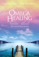 Ebook Omega Healing (update English Edition) di Roy Martina, Joy Martina edito da mylife