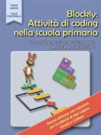 Ebook Blockly: Attività di coding nella scuola primaria di Ivana Sacchi, Italo Faustinelli edito da Italo Faustinelli