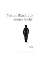 Ebook Mister Black aus seiner Sicht di S. M. Groth edito da Books on Demand